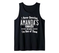 Husband and Amanda I Never Question Choices Together Tank Top