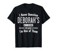 Husband and Deborah I Never Question Choices Together T-Shirt