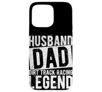 HUSBAND DAD Dirt Track Racing Legend Case for iPhone 15 Pro Max