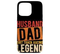 HUSBAND DAD Dirt Track Racing Legend Case for iPhone 15 Pro Max