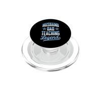 Husband Dad Teaching Legend Fathers Day Teacher PopSockets PopGrip for MagSafe