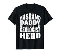 Husband Daddy Geologist Hero Geologist Geology Earth Geologi T-Shirt