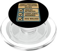 Husband Duties Snacks Complaints Dog Walked Funny PopSockets PopGrip for MagSafe
