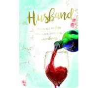 Husband Happy Birthday Card I Love You Red Wine Bottle Glass & Grape Vine Design