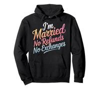 Husband I’M Married No Refunds No Exchanges Pullover Hoodie