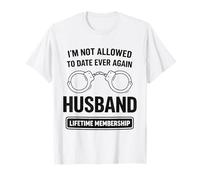 Husband I'm Not Allowed to Date Ever Funny Sarcastic Saying T-Shirt