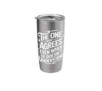 Husband The One Who Agrees Even When He Doesn't Understand Stainless Steel Insulated Tumbler