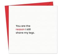Husband Valentines Day Card - You Are the Reason I Still Shave My Legs - Eco-Friendly 150x150mm, Funny Valentines Card Boyfriend, Fiancé - Premium 350 GSM - Made in the UK
