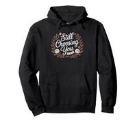 Husband Wife Celebrating 30 Years Still Choosing Each Other Pullover Hoodie