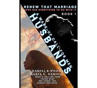 Husbands: A Wake Up Call For Men (Rebuilding the Marriage)