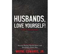 Husbands, Love Yourself: A New Beginning
