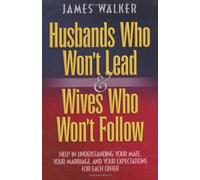 Husbands Who Won't Lead and Wives Who Won't Follow