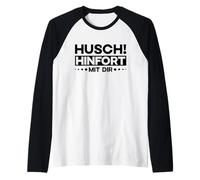 Husch Hinfort Mit Dir Shoo Away German Saying Raglan Baseball Tee