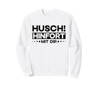 Husch Hinfort Mit Dir Shoo Away German Saying Sweatshirt