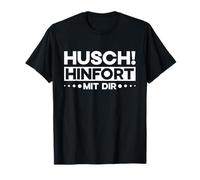 Husch Hinfort Mit Dir Shoo Away German Saying T-Shirt