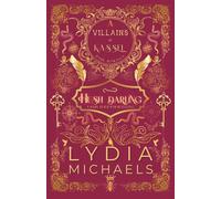 Hush Darling: A Wickedly Dark Peter Pan Retelling of Forbidden Romance: 1 (Villains of Kassel)