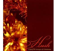 Hush-Enjoy the Songs of Christmas / Various