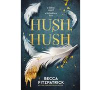 Hush, Hush - NEW Becca Fitzpatri 2025