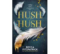 Hush, Hush : Volume 1