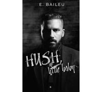 Hush, Little Baby (Bedtime Stories for Broken Boys)