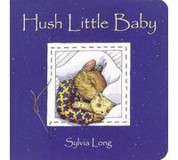Hush Little Baby: Board Book (Sylvia Long)