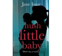 Hush Little Baby: the electrifying new domestic crime thriller (DC Beth Chamberlain)