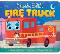 Hush, Little Fire Truck