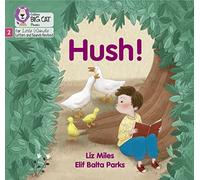 Hush!: Phase 2 Set 5 (Big Cat Phonics for Little Wandle Letters and Sounds Revised)
