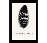 HUSH SONG - THE SECOND DREAM: 2