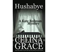 Hushabye: A Kate Redman Mystery: Book 1: Volume 1 (The Kate Redman Mysteries)