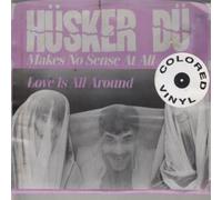 HUSKER DU - Makes No Sense At All 7 Inch (7" Vinyl 45) US Sst 1985