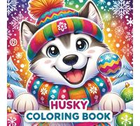 Husky Coloring Book: Explore Siberian Huskies, Arctic Animals, and Winter Wildlife with Interactive Learning and Coloring Fun for Kids Ages 4-8