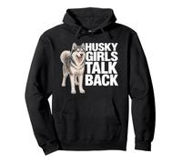 Husky Girls Talk Back Funny Dog Siberian Husky Pullover Hoodie