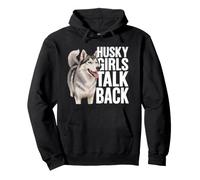 Husky Girls Talk Back Funny Husky Dog Siberian Husky Pullover Hoodie