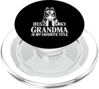 Husky Grandma Is My Favorite Title Woman PopSockets PopGrip for MagSafe