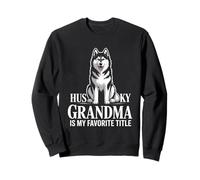 Husky Grandma Is My Favorite Title Woman Sweatshirt