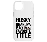 Husky Grandpa Is My Favorite Title Dog Lover Case for iPhone 14 Plus