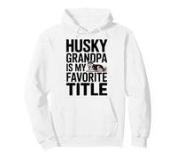 Husky Grandpa Is My Favorite Title Dog Lover Pullover Hoodie