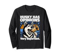 Husky Has Opinions Very Important Long Sleeve T-Shirt