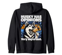 Husky Has Opinions Very Important Zip Hoodie