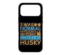 Husky Quote I Was Normal Until I Got My First Siberian Husky Case for iPhone 17 Pro Max