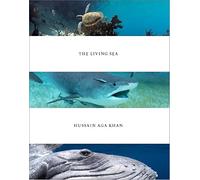 Hussain Aga Khan: The Living Sea