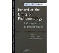 Husserl at the Limits of Phenomenology (Studies in Phenomenology and Existential Philosophy)