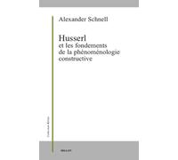 HUSSERL ET FONDEMENTS DE LA PHENOMENOLOGIE CONSTRUCTIVE