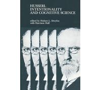 Husserl, Intentionality, and Cognitive Science (The MIT Press)