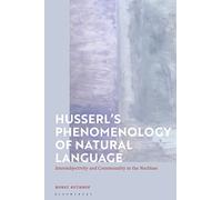 Husserl's Phenomenology of Natural Language: Intersubjectivity and Communality in the Nachlass