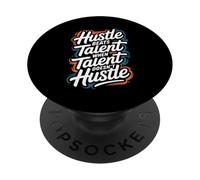 Hustle Beats Talent When Talent Doesn’t Hustle - Motivation PopSockets Adhesive PopGrip
