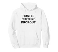 Hustle Culture Dropout Anti Grind Work Life Balance Pullover Hoodie