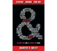 Hustle & Faith: God Honors Your Faith and Rewards Your Hustle!