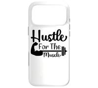 Hustle For The Muscle Gym Workout Motivation Case for iPhone 17 Pro Max